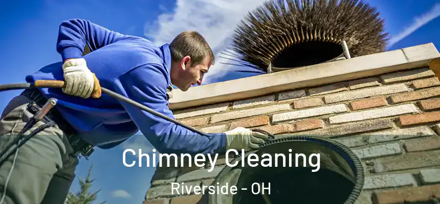 Chimney Cleaning Riverside - OH